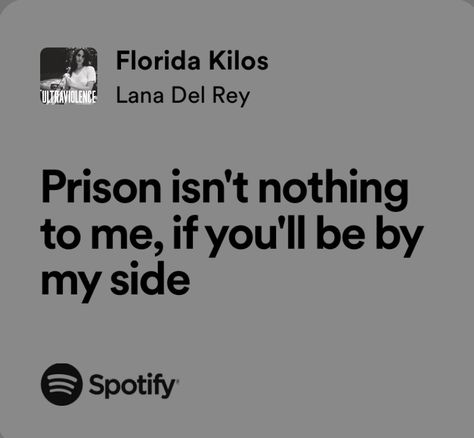 Florida Kilos Aesthetic, Ldr Lyrics, Florida Kilos, Lana Lyrics, Lana Del Rey Quotes, Spotify Aesthetic, Lana Del Rey Songs, Lana Del Rey Lyrics, Unspoken Words