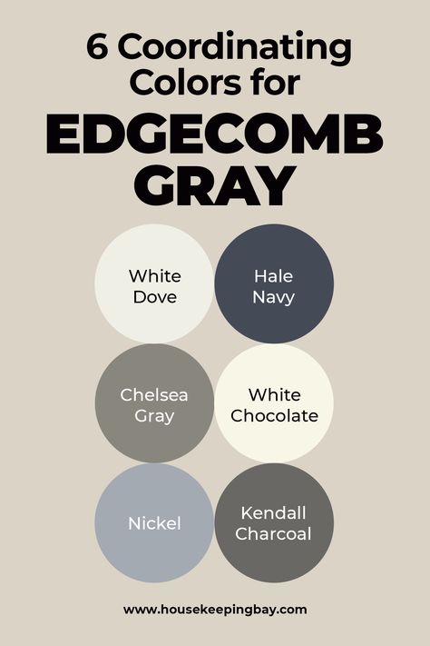 Coordinating Colors For Edgecomb Gray From Benjamin Moore. BM Edgecomb Gray and Detailed Guide ABout Included Colors, White Dove And Edgecomb Gray, Hale Navy, Chelsey Gray, White CHocolate, Nickel And Kendall Charcoal WIth This Paint Color. Choose Your Favorite Coorditanig Colors And Make Your Walls Shine! =) Benjamin Moore Nickel Paint, Edgecomb Gray Kitchen Wall Colors, White Dove Edgecomb Gray, Paint Colors That Go With Edgecomb Gray, Edgecomb Gray Benjamin Moore Color Palette, Hale Navy Benjamin Moore Coordinating Colors, Edgecomb Gray Benjamin Moore Palette, Edgecomb Gray Accent Colors, Edgecomb Gray Complimentary Colors