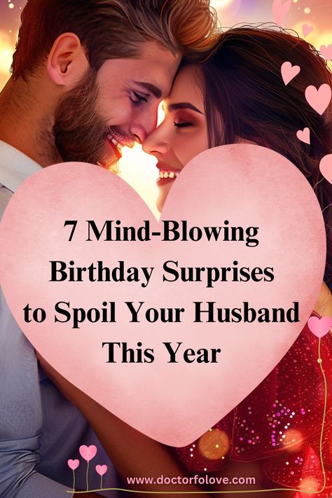 7 Incredibly romantic and sweet birthday surprises that will make your husband's birthday week unforgettable. Romantic Surprise Ideas For Him, Fun Surprises For Husband, Spoiling Husband Ideas, Bed Surprises For Him, My Husband's Birthday Cake, Birthday Surprise Husband Ideas, What To Do For Husband Birthday, Cute Ideas For Boyfriend Birthday, Husband Birthday Gifts From Wife