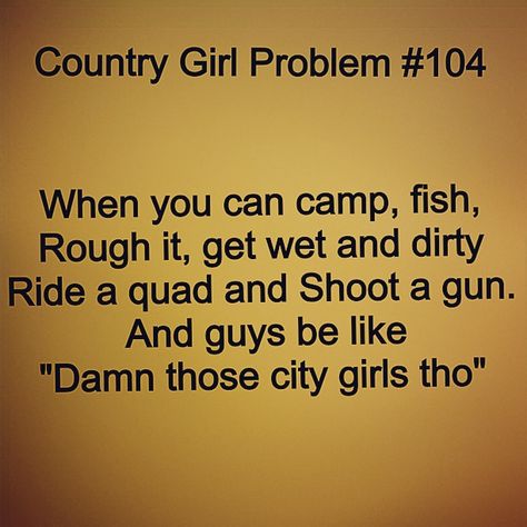 Country girl problem #104 Manicure Quotes, Makeup Quotes Funny, Country Girl Problems, Country Girl Life, Cowgirl Quotes, Everything Country, Funny Tumblr, Country Girl Quotes, Southern Sayings