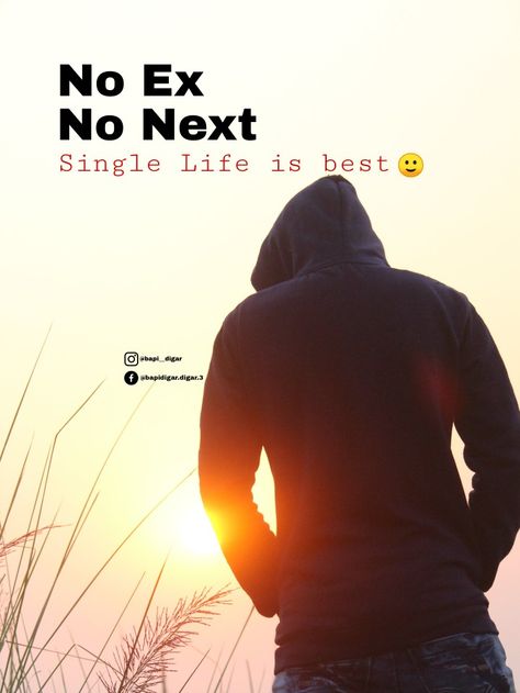 No Ex , No Next, Single life is best 🙂 Single Wallpaper For Men, Single Life Wallpaper, Single Boys Attitude Images, Single Life Is Best Dp, Single Profile Picture, No Love Wallpaper Iphone, No Love Single Dp, No Love Dp, Single Boy Dp