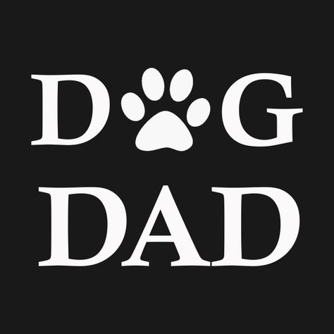 Check out this awesome 'Dog+Dad' design on @TeePublic! Dog Dad Quotes, Cricut Mugs, Tshirts Ideas, Dog Lover Quotes, Dog Business, Quotes Humor, Scrapbook Stuff, Dog Dad Gifts, Dog Day