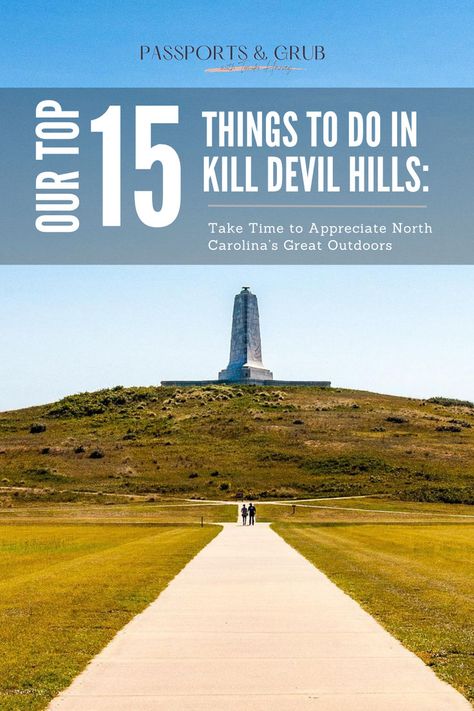 This pin UNLOCKS the TOP 15 things to do in Kill Devil Hills, NC for an unforgettable outdoor adventure! Kill Devil Hills Nc, Cape Hatteras National Seashore, Wright Brothers, Cape Hatteras, Kitty Hawk, Get Outdoors, United States Travel, Sand Dunes, Take Time