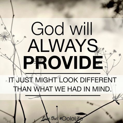 God will ALWAYS provide Uplifting Thoughts, Sense Of Humor, Be Careful, Living Well, Trust God, Positive Thoughts, Work Hard, Sense, Mindfulness