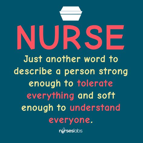 Nurse: Just another word to describe a person strong enough to tolerate everything and soft enough to understand everyone. Nurse Quote, Nurse Quotes Inspirational, Nursing Fun, Nurse Inspiration, Nursing Schools, Funny Nurse Quotes, Nurse Rock, Nurse Love, Nursing Memes