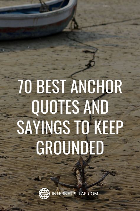 Anchor Quotes Friendship, Anchor Meaning Quotes, Water Sayings Quotes, Nautical Quotes Inspirational, Anchor Sayings Quotes, Nautical Sayings Short, Anchor Quotes Inspirational, Anchor Quotes Strength, Boat Quotes Inspiration Life