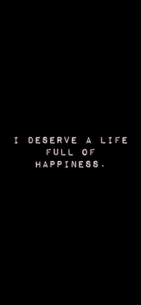 I Deserve Nice Things Quotes, I Deserve A Beautiful Life, I Deserve The Best Wallpaper, I Deserve Happiness Quotes, I Will Not Accept A Life I Dont Deserve, You Deserve To Be Happy, Motivational Collage, I Deserve Happiness, I Deserve To Be Happy