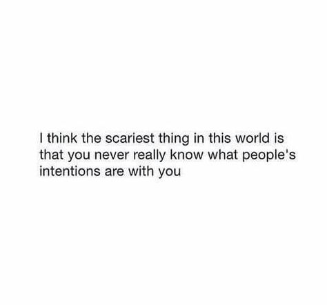 you never know what people's intentions are with u.. People Intentions Quotes, Intentions Quotes, Addicted To Bettering Myself, Intention Quotes, Words Of Affirmation, Spring Training, Poem Quotes, Real Talk Quotes, Deep Quotes