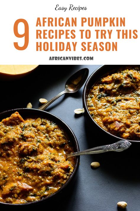 As we get into the holiday season, there is one staple item that makes it on many dinner tables.With our list of African pumpkin recipes, you can keep the menu fresh and leave everyone guessing. #AfricanRecipe #Recipe #EasyRecipe #Pumpkin #AfricanCuisine Vegetarian African Recipes, Trinidad Pumpkin Recipe, Afghan Pumpkin Recipe, Pumpkin Fritters Recipe South African, African Pumpkin Stew, Egusi Soup Recipes, Pumpkin Peel, Pumpkin Fritters, Pumpkin Stew