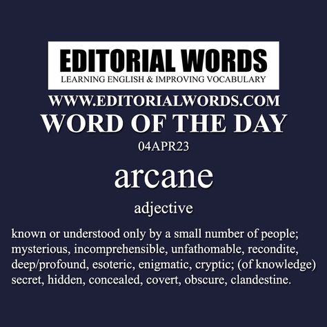 Word of the Day (arcane)-04APR23 Arcane Meaning, Editorial Words, Adjective Meaning, Transition Words, Word Definitions, English Learning, Word Of The Day, Learn English, Vocabulary