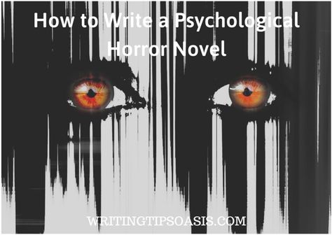 How To Write A Scary Book, How To Write Psychological Thrillers, How To Write A Horror Story, How To Write Horror, How To Start A Horror Book, How To Write Psychological Horror, Psychological Thriller Writing Tips, Horror Novel Outline, Psychological Horror Story Prompts