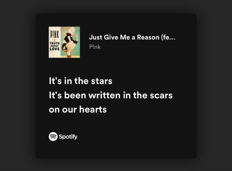 Just Give Me A Reason, Spotify Lyrics, Songs Lyrics, Just Giving, Song Lyrics, Give It To Me, Incoming Call Screenshot, In This Moment, Songs