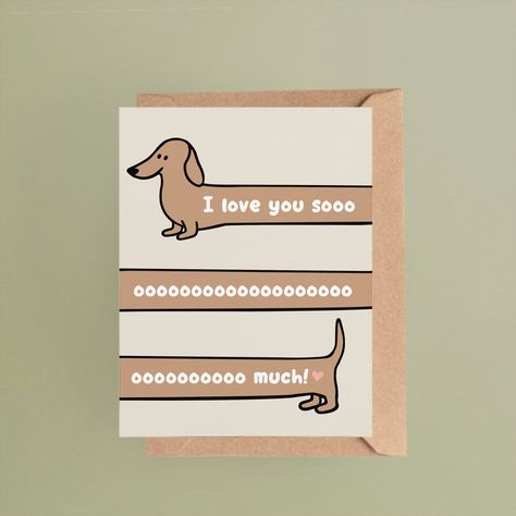 Dachshund Dog Lovers Valentines Day Anniversary Card: "I love you so much" Love You Cards, Cute Things For Valentines Day, Cute Valentine Card Ideas, I Love You Cards, Valentines Day Cards Handmade Cute Ideas, Valentines Cards Funny, Cute Valentines Cards, Love Card Ideas, Made Gifts