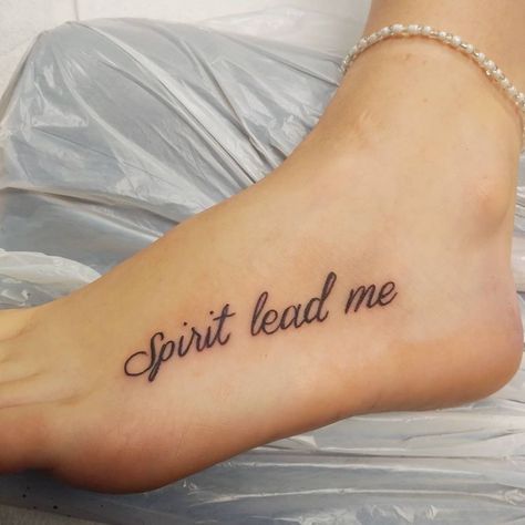 His Will Be Done Tattoo, Spirit Lead Me Tattoo, Scripture Tattoos For Women Arm, Foot Tattoo Placement, Attractive Tattoos For Women, Tattoo Ideas Foot, Faith Foot Tattoos, Foot Tattoo Ideas, Foot Tattoo Designs