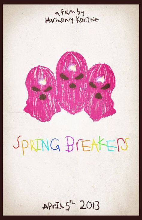 Spring Breakers (2013) Spring Breakers Film, Spring Breakers Movie, Poster Cinema, Mondo Posters, Film Club, Tv Posters, Harmony Korine, Film Posters Art, Superhero Poster