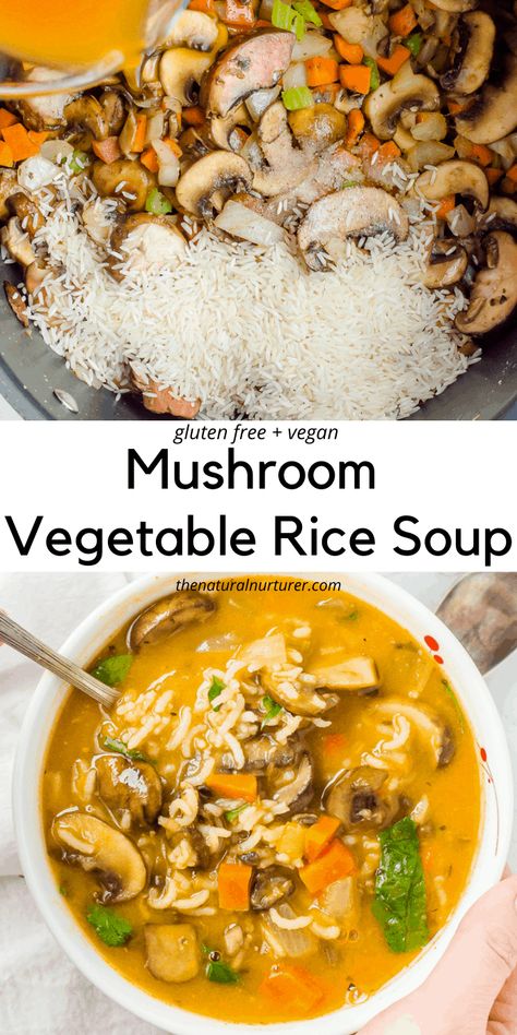 This Creamy Mushroom Vegetable Rice Soup is cozy, hearty, and full of good-for-you ingredients. Easy to make in one pot, totally dairy-free, gluten free, and vegan, this flavorful soup will be a welcomed dinner any night of the week. #veggieloaded Vegetable Rice Soup, Natural Nurturer, Vegetables Rice, Egg Rice, Mushroom Vegetable, Dairy Free Soup, Vegetable Rice, Vegan Soup Recipes, Veggie Soup