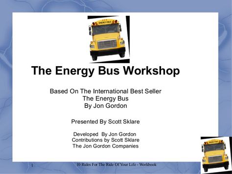 The Energy Bus Workshop via slideshare #AdvoCarePin2013 Energy Bus, Jon Gordon, Teacher Development, Slideshow Presentation, School Climate, School Culture, How To Motivate Employees, School Social Work, Instructional Coaching