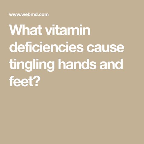 What vitamin deficiencies cause tingling hands and feet? Tingling Hands, Vitamin Deficiency Symptoms, Clammy Hands, B12 Deficiency Symptoms, B12 Deficiency, Vitamin B12 Deficiency, Vitamin Deficiency, Vitamin D Deficiency, Nerve Damage