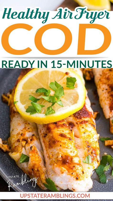 This flakey and tender air fryer cod recipe is perfect for making cod without breading. When you need dinner on the table fast, you can have this healthy and tasty fish recipe ready in 15 minutes or less. This air fryer cod recipe is the answer when you want a simple, no-effort fish dinner! | @upstramblings #easyairfryerfishrecipes #airfryercodrecipes #quickcodrecipes #bestcodrecipes #howtocookcod #easyfamildinnerrecipes Air Fryer Cod Recipe, Air Fryer Cod, Cod Recipes Healthy, Air Fryer Fish Recipes, Cod Fish Recipes, Healthy Air Fryer, Cod Recipe, Air Fryer Fish, Fish Dinner Recipes