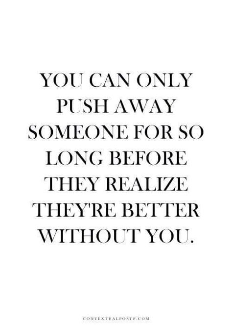 I pray that he stops pushing me away before I realize I am better without him. It's All In Your Head, All In Your Head, Relationship Talk, Today Quotes, In My Feelings, Truth Of Life, My Philosophy, Girly Quotes, Cute Love Quotes