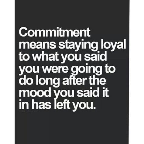 Commitment Quotes, Sport Motivation, New Energy, About Love, A Quote, The Words, Great Quotes, Relationship Quotes, Inspirational Words