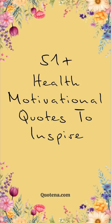 Health Motivational Quotes to Inspire Health Sayings Inspiration, Health Wellness Quotes Motivation, Healthcare Motivational Quotes, Inspirational Healthcare Quotes, Health Matters Quotes, Health Inspirational Quotes, Quotes About Health, Wellness Quotes Inspirational, Good Health Quotes