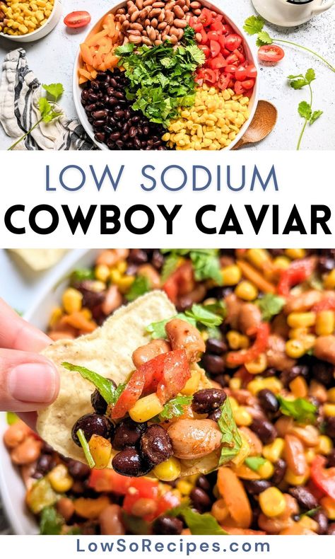 Low Sodium Cowboy Caviar No Sodium Appetizers, Low Salt Appetizer Recipes, Vegan Recipes Low Sodium, High Protein Bean Salad Recipes, Low Sodium Party Food, Low Sodium Entrees, Low Fat Low Sodium Meals, Salt Free Appetizers, Low Salt Meal Prep