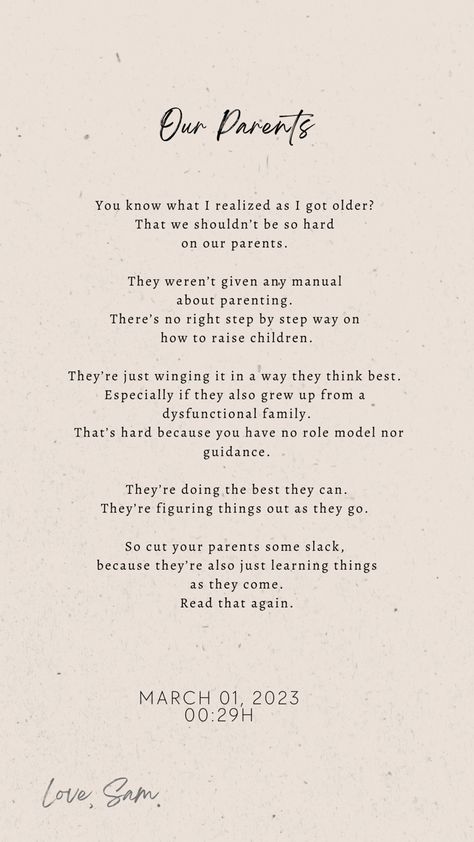 You realize a lot of things when you grow older. This is one of those things for me. Don’t be too hard on your parents Growing Older Quotes, Older Quotes, Judge Quotes, Getting Older Quotes, Realization Quotes, Growing Quotes, Growing Older, Dear Self Quotes, Dear Self