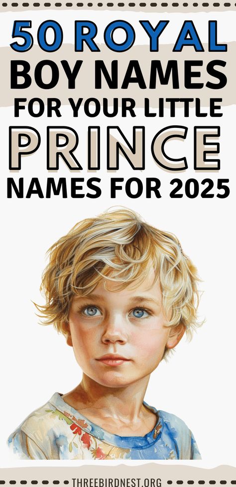 50 Prince Baby Names- Royal Beginnings: Discovering 50 Princely Names for Your Little Boy - This Little Nest Princely Names, Royal Baby Boy Names, Most Unique Baby Names, Prince Gabriel Of Belgium, Boy Names List, Pregnancy Scrapbook, New Baby Crafts, Names For Boys List, Royal Names