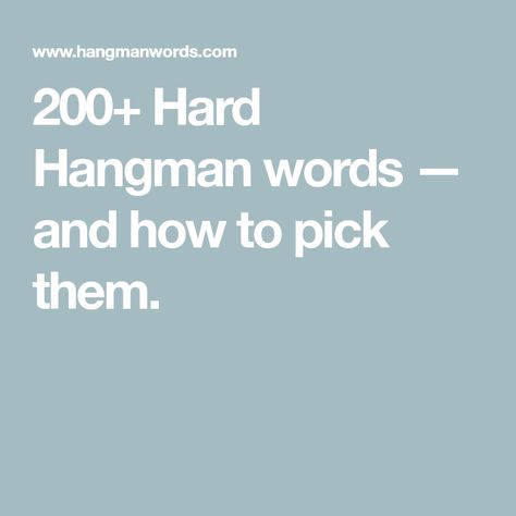 200+ Hard Hangman words — and how to pick them. Hangman Words Hardest, Hangman Ideas Words, Hang Man Word Ideas, Hangman Ideas, Gazebo Makeover, Hangman Words, Hangman Game, Assisted Living Activities, Word Ideas