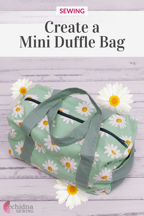 Create a mini duffle bag for yourself or as a gift to someone else! | Echidna Sewing