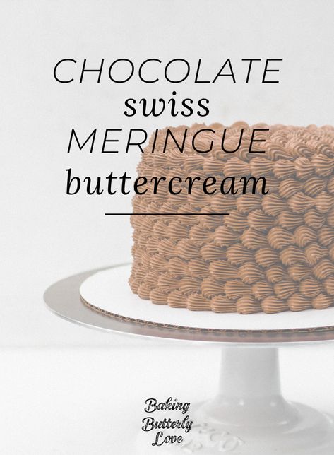 Making Meringue, Creamy Chocolate Frosting, Chocolate Swiss Meringue Buttercream, Smooth Icing, Buttercream Cake Decorating, Icing Frosting, Buttercream Frosting Recipe, Meringue Buttercream, Swiss Meringue Buttercream