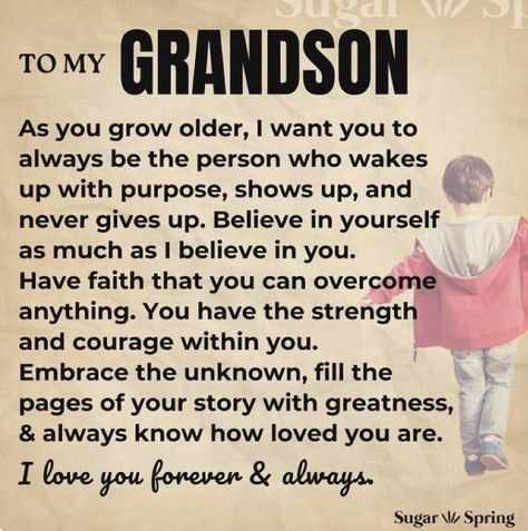 Prayer For My Grandson, Grandmother And Grandson, Grandchildren Quotes, Grandson Quotes, Grandkids Quotes, Love My Kids Quotes, Quotes About Grandchildren, To My Grandson, Grandparents Quotes