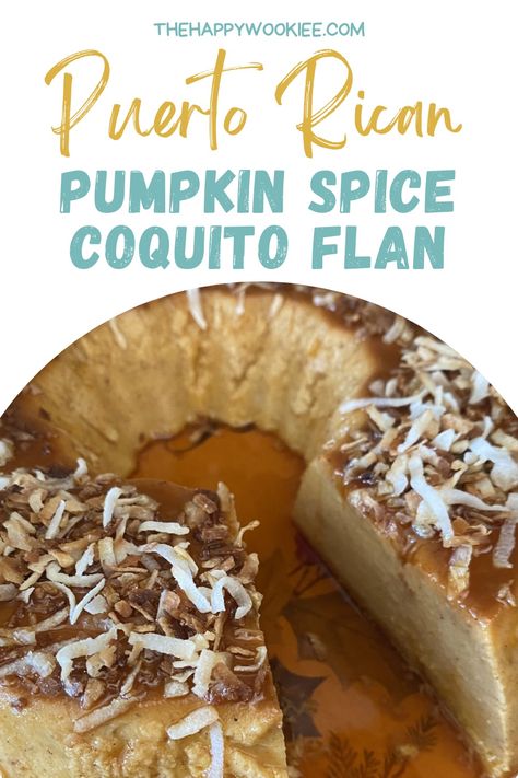 Want to up your dessert game this holiday season? Try this delicious Puerto Rican pumpkin spice coquito flan recipe and get ready to taste autumn on a plate! Check it out! Coquito Flan, Pumpkin Flan, Pumpkin Fritters, Flan Recipe, Puerto Rican, Pumpkin Puree, Gluten Free Vegetarian, Coconut Flakes, Flan