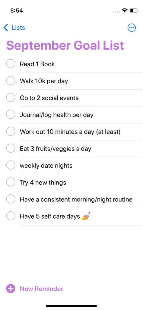 Read 1 Book

Walk 10k per day

Go to 2 social events

Journal/log health per day

Work out 10 minutes a day (at least)

Eat 3 fruits/veggies a day

weekly date nights

Try 4 new things

Have a consistent morning/night routine

Have 5 self care days 💅 October Goals Lists, Goals For October, Goals For September, September Reminders, September Goals List, September Vision Board, September Aesthetic Month, September Reset, Monthly Goals Ideas