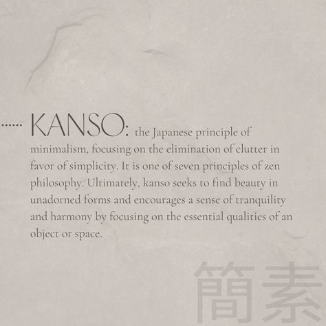 Japanese Design Principles, Minimalism Philosophy, Interior Design Psychology, Japanese Philosophy Words, Kanso Japanese Interior, Patience In Japanese, Japanese Minimal Graphic Design, Japanese Philosophy Quotes, Soul In Japanese