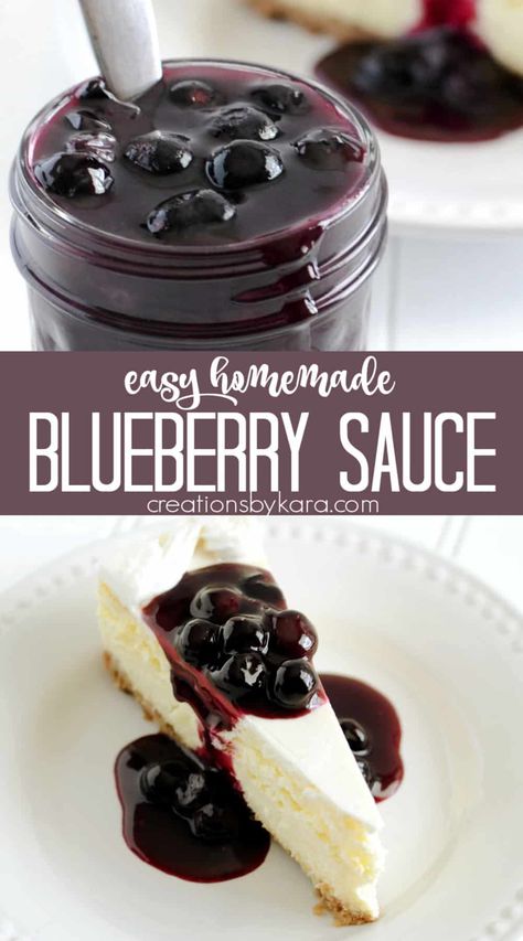 Homemade Blueberry Sauce takes about 10 minutes to make, and is amazing over pancakes, cheesecake, and more! Drizzle this gorgeous blueberry topping over any of your favorite desserts or breakfast dishes. #blueberrysauce #blueberryglaze #blueberrysyrup #blueberrytopping -from Creations by Kara Blueberry Topping For Cheesecake, Topping For Cheesecake, Blueberry Sauce Recipe, Lemon Cookies Recipes, Blueberry Topping, Cheesecake Toppings, Blueberry Sauce, Easy Blueberry, New York Cheesecake