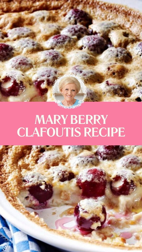 Mary Berry Clafoutis Recipe Morello Cherry Recipes, Easy Sweet Treats Quick, Cherry Recipes Easy, Easy Winter Desserts, Light Desserts Recipes, Berries Tart, Berry Clafoutis, Mary Berry Recipes Baking, Mary Berry Recipes