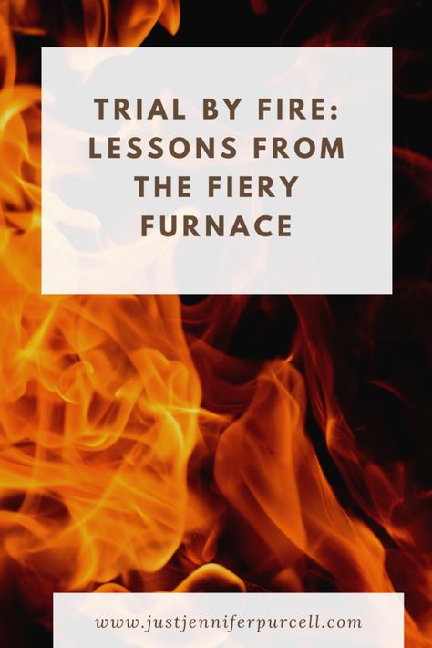 Trial by Fire: Lessons from the Fiery Furnace - Jennifer Purcell The Fiery Furnace, Fire Bible, Shadrach Meshach And Abednego, Trial By Fire, Fire Crafts, Camping With Teens, Fiery Furnace, Youth Lessons, Bible Topics