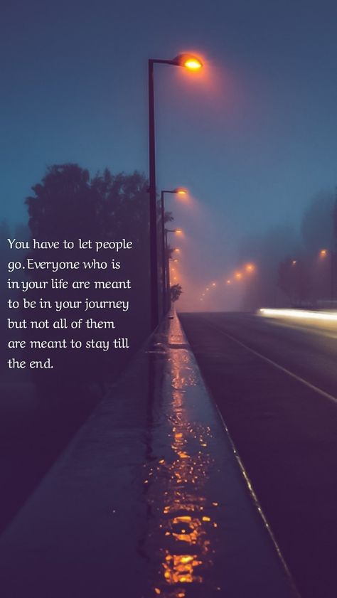 You have to let people go. Everyone who is in your life are meant to be in your journey but not all of them are meant to stay till the end. Motivation Quotes!#inspiringquotes #motivationalquotes #quotesabouthappiness #quotesthatinspireyou #selflovequotes #positivethoughts #truequotes #badassquotes #deepquotes #meaningfulquotes #friendshipquotes #lifequotes #bestcollectioninquotes #lessons #perfect #inspire #hummingcloud ... humming cloud :) Some Things End Quotes, End Of Night Quotes, Some People Are Only Meant To Be A Chapter, Not Everyone Is Meant To Stay, Life Is Meant To Be Lived Quote, Some Things Have To End Quotes, Not All Friendships Are Meant To Last, This Is The End Quotes, Some People Aren’t Meant To Stay