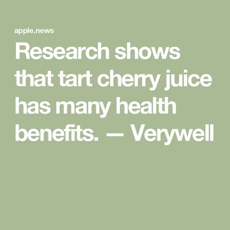 Research shows that tart cherry juice has many health benefits. — Verywell Tart Cherry Benefits, Tart Cherry Juice Benefits, Cherry Nutrition Facts, Cherry Juice Benefits, Low Cholesterol Diet Plan, Sleep Benefits, Cherry Drink, Juice Benefits, Low Cholesterol Diet