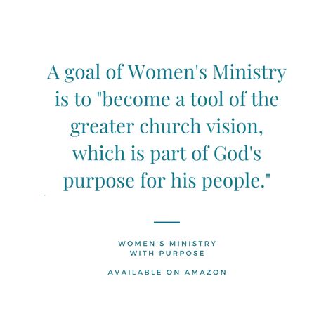 A goal of Women's Ministry is to "become a tool of the greater church vision, which is part of God's purpose for his people." Women's Ministry with Purpose #WMwithPurpose #WomensMinistry Ministry Quotes, Women's Ministry, Womens Ministry, Scripture Quotes, Faith In God, Meant To Be, How To Become, Quotes, Quick Saves