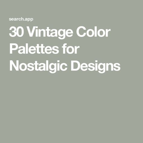 30 Vintage Color Palettes for Nostalgic Designs Vintage Modern Color Palette, Antique Color Palette Vintage, Grandma Color Palette, Vintage Paint Colors Colour Palettes, Color Stories Inspiration, Modern Vintage Color Palette, Vintage Colors Palette, Vintage Colour Palette 1950s, Retro Paint Colors