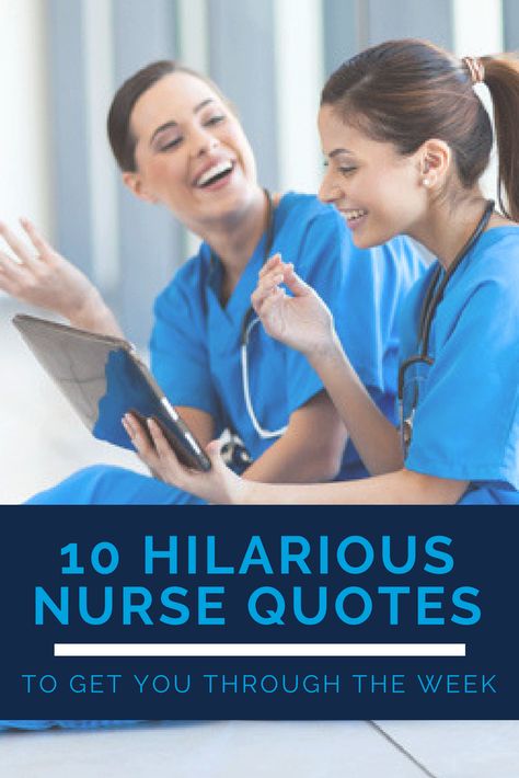 Nurses Quotes Funny, New Nurse Quotes, Nurse Humor Quotes, Funny Nurse Quotes Hilarious, Nurse Quotes Funny Humor, Funny Nursing School Quotes, Being A Nurse Quotes Hilarious, Nurses Week Quotes Funny, Happy Nurses Week Quotes Funny