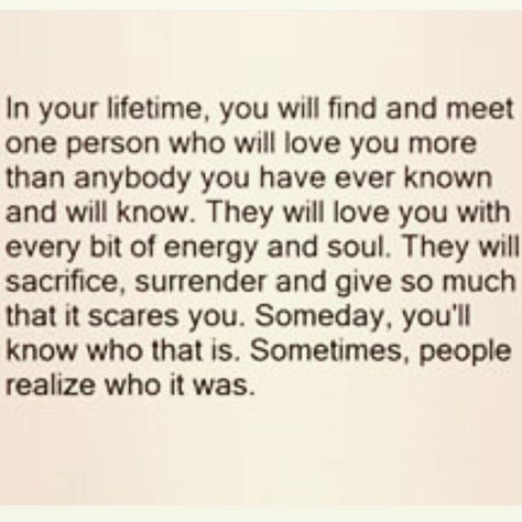 You will always be the love of my life, even if we're never together and I've moved on. I loved you deeper than my own life. I don't think I can love anyone else like the way I loved you and still love you. It will never go away. I can't explain how intense my heart loves you. And I don't think you will ever know. Together Quotes, Like I Love You, Soul Connection, Hopes And Dreams, Still Love You, Romantic Love Quotes, Always Love You, Love You More Than, Unconditional Love