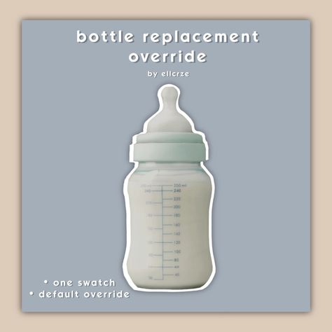 not ellcrze, just an archive. : bottle replacement override. Sims 4 Infant Mods, Infants Cc, Sims 4 Infant, Infant Cc, Mods Sims 4, Female Sims, Sims 4 Cheats, Sims Baby, Sims 4 Tsr