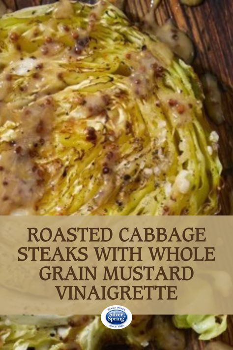 Need a vegan-friendly recipe this week? These Roasted Cabbage Steaks are ready in just 30 minutes. Don't forget to drizzle our secret sauce over your steaks. Just combine Silver Spring Whole Grain Mustard and juice from half a lemon for a tasty sauce. #Vegan #Dinner #Mustard #CabbageSteak #WholeGrain #Sauce Wholegrain Mustard Recipe, Whole Grain Mustard Sauce, Roasted Cabbage With Mustard Sauce, Garlic Butter Roasted Cabbage, Mustard Braised Cabbage, Balsamic Honey Roasted Cabbage Steaks, Baked Cabbage Steaks, Mustard Cabbage, Roasted Cabbage Steaks