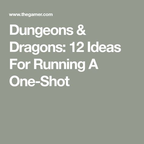 Dungeons & Dragons: 12 Ideas For Running A One-Shot Dnd 5e One Shots, Dnd Oneshot Prompts, Dnd Campaign Ideas Plot, One Shot Dnd Ideas, Dnd Oneshot Ideas, Dnd One Shot Adventure, Dnd Adventure Ideas, D&d One Shot Ideas, Dnd Events