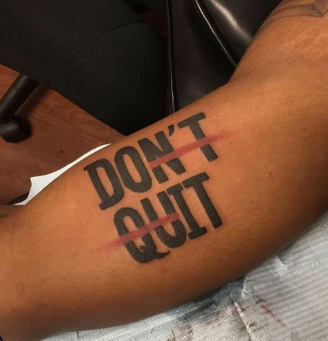 Don’t Quit Tattoo, Small Dope Tattoos, Tatuaje Trash Polka, Motivational Tattoos, Catrina Tattoo, Forarm Tattoos, Forearm Sleeve Tattoos, Cool Forearm Tattoos, Half Sleeve Tattoos For Guys