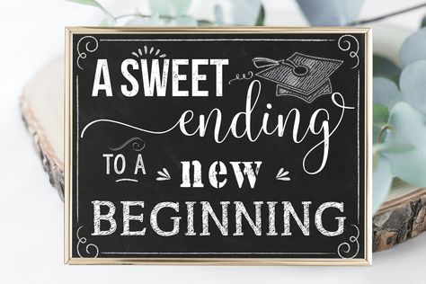 A Sweet Ending to a New Beginning Sign, Graduation Party Chalkboard Sign, Graduation Candy Buffet Sign, Instant Download Printable File Party Chalkboard Sign, Candy Buffet Signs, Graduation Candy Buffet, Party Chalkboard, Graduation Chalkboard, Middle School Graduation, Graduation Party Signs, Farm Invitation, Buffet Signs